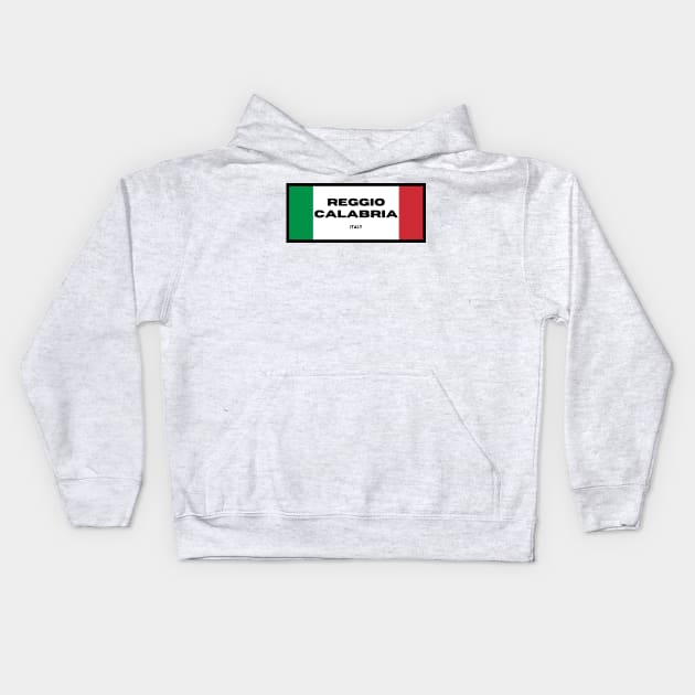 Reggio Calabria City in Italian Flag Colors Kids Hoodie by aybe7elf